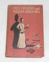 Miss Minerva And William Green Hill Miss Minerva And William Green Hill
