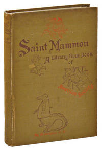 Saint Mammon: a Literary Blue Book of American Society. By a Member Of It