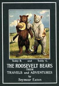 ROOSEVELT BEARS THEIR TRAVELS AND ADVENTURES