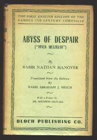 Abyss of Despair (Yeven Metzulah): The Famous 17th Century Chronicle  Depicting Jewish Life in Russia and Poland During the Chmielnicki  Massacres of 1648-49