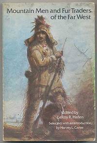 Mountain Men and Fur Traders of the Far West: Eighteen Biographical Sketches