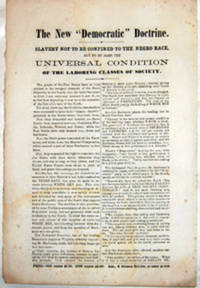 THE NEW DEMOCRATIC DOCTRINE.  Slavery not to be Confined to the Negro Race, but to be made the Universal Condition of the Laboring Classes of Society