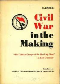 Civil War in the Making: "The Combat Groups of the Working Class" in East Germany