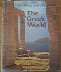 Making of the Past, The: The Greek World Making of the Past, The: The Greek World