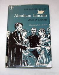 Abraham Lincoln Man of Courage Abraham Lincoln Man of Courage