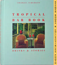 Tropical Bar Book (Drinks & Stories) Tropical Bar Book (Drinks & Stories)
