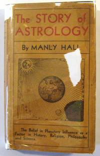 The Story of Astrology: The Belief in the Stars as a Factor in Human Progress