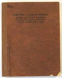 The True and Invisible Rosicrucian Order
