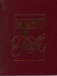Moment of Truth Letters Collected and Edited by C. Anthony Wainwright