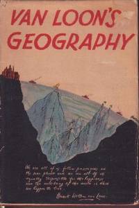 Van Loon's Geography: The Story of the World We Live in Van Loon's Geography: The Story of the World We Live in
