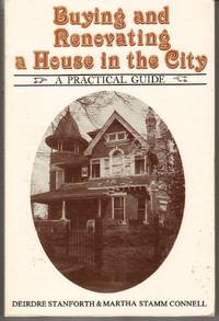 BUYING AND RENOVATING A HOUSE IN THE CITY (A PRACTICAL GUIDE) BUYING AND RENOVATING A HOUSE IN THE CITY (A PRACTICAL GUIDE)
