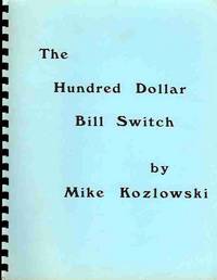The Hundred Dollar Bill Switch The Hundred Dollar Bill Switch