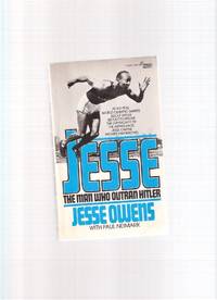 JESSE: The Man Who Outran Hitler ---at the 1936 Olympic Games, Adolf Hitler Set Out to Prove the Superiority of the Aryan Race ---Jesse Owens Proved Him Wrong JESSE: The Man Who Outran Hitler ---at the 1936 Olympic Games, Adolf Hitler Set Out to Prove the Superiority of the Aryan Race ---Jesse Owens Proved Him Wrong