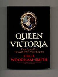 Queen Victoria: from Her Birth to the Death of the Prince Consort  - 1st  US Edition/1st Printing