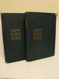 Our Islands and Their People 2-Volume Set: As Seen With Camera and Pencil; Embracing Perfect Photographic and Descriptive Representations of the People and The Islands Lately Acquired From Spain, Including Hawaii and the Philippines; Also Their Customs and General Appearance, With Many Hundred Views of Landscapes, Rivers, Valleys, Hills and Mountains, Som Complete As To Practically Transfer The Islands And Their People To The Pictured Page