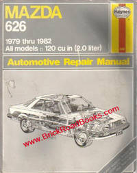 Mazda 626, All Models 1979-1982 Automotive Repair Manual Mazda 626, All Models 1979-1982 Automotive Repair Manual