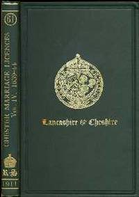 Marriage Licences Granted Within The Archdeaconry of Chester: Vol. IV 1639-1644 Marriage Licences Granted Within The Archdeaconry of Chester: Vol. IV 1639-1644