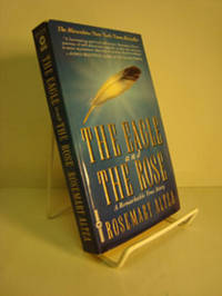 Eagle and the Rose: A Remarkable True Story Eagle and the Rose: A Remarkable True Story