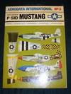 Aerodata International No. 3 North American P-51D Mustang (History Technical Data Photographs Colour Views 1/72 Scale Plans)