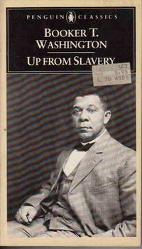 Up from Slavery (Penguin Classics) Introduction by Harlan R. Louis Up from Slavery (Penguin Classics) Introduction by Harlan R. Louis