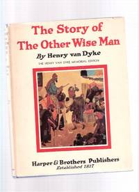 The Story of the Other Wise Man:  The Henry Van Dyke Memorial Edition (in a dustjacket)