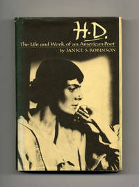 H. D. : the Life and Work of an American Poet  - 1st Edition/1st Printing