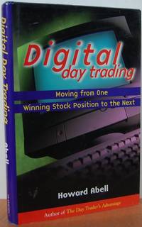 Digital Day Trading: Moving From One Winning Stock Position To The Next Digital Day Trading: Moving From One Winning Stock Position To The Next