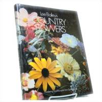 Lee Bailey's Country Flowers: Gardening and Bouquets from Spring to Fall