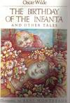 The Birthday Of the Infanta and Other Tales