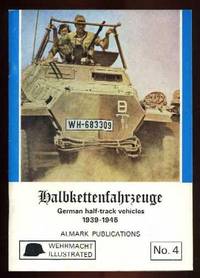 Halbkettenfahrzeuge: German Half-track Vehicles Halbkettenfahrzeuge: German Half-track Vehicles