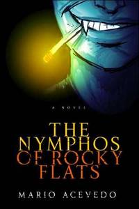 The Nymphos of Rocky Flats: A Novel