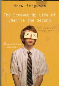 The Screwed-Up Life of Charlie the Second The Screwed-Up Life of Charlie the Second