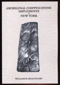 Aboriginal Chipped Stone Implements of New York