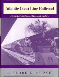 Atlantic Coast Line Railroad: Steam Locomotives, Ships, and History