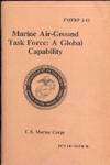 Marine Air-Ground Task Force : A Global Capability FMFRP 2-123-40.1) Marine Air-Ground Task Force : A Global Capability FMFRP 2-123-40.1)