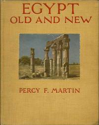 Egypt-- Old & New:  a popular account of the land of the pharaohs from the traveller's and economist's point of view