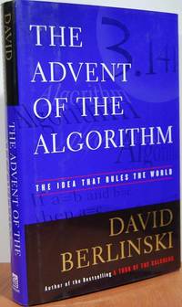 The Advent Of The Algorithm: The Idea That Rules The World The Advent Of The Algorithm: The Idea That Rules The World