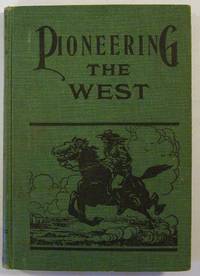 Pioneering the West 1846 to 1878: Major Howard Egan's Diary