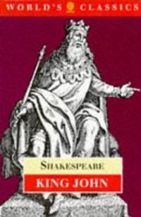 King John. Edited by A.R. Braunmuller (The Oxford Shakespeare) (Oxford World's Classics) King John. Edited by A.R. Braunmuller (The Oxford Shakespeare) (Oxford World's Classics)