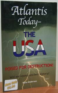 Atlantis Today: The USA Poised For Destruction