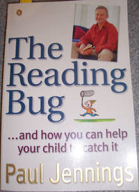 Reading Bug and How You Can Help Your Child to Catch It, The Reading Bug and How You Can Help Your Child to Catch It, The