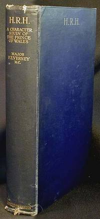 H.R.H.: A Character Study of the Prince of Wales [the future Edward VIII]