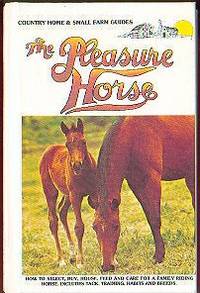 THE PLEASURE HORSE (Country Home & Small Farm Guides)