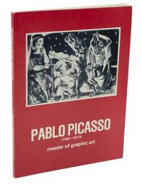 Pablo Picasso 1881 -1973 A Retrospective Exhibition of The Artist's Graphic Work