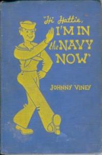 Hi Hattie, I'm in the Navy Now Hi Hattie, I'm in the Navy Now