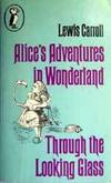 Alice's Adventures In Wonderland / Through the Looking Glass