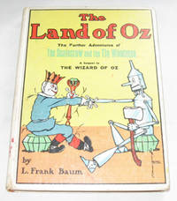 The Land Of Oz The Further Adventures of the Scarecrow and the Tin Woodman The Land Of Oz The Further Adventures of the Scarecrow and the Tin Woodman