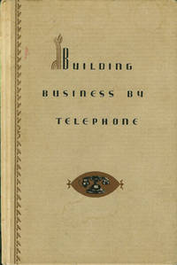 BUILDING BUSINESS BY TELEPHONE BUILDING BUSINESS BY TELEPHONE