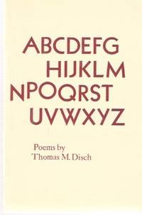ABCDEFGHIJKLMNOPQRSTUVWXYZ - Poems ---by Thomas M Disch ---a signed Copy ABCDEFGHIJKLMNOPQRSTUVWXYZ - Poems ---by Thomas M Disch ---a signed Copy