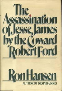 THE ASSASSINATION OF JESSE JAMES BY THE COWARD ROBERT FORD THE ASSASSINATION OF JESSE JAMES BY THE COWARD ROBERT FORD